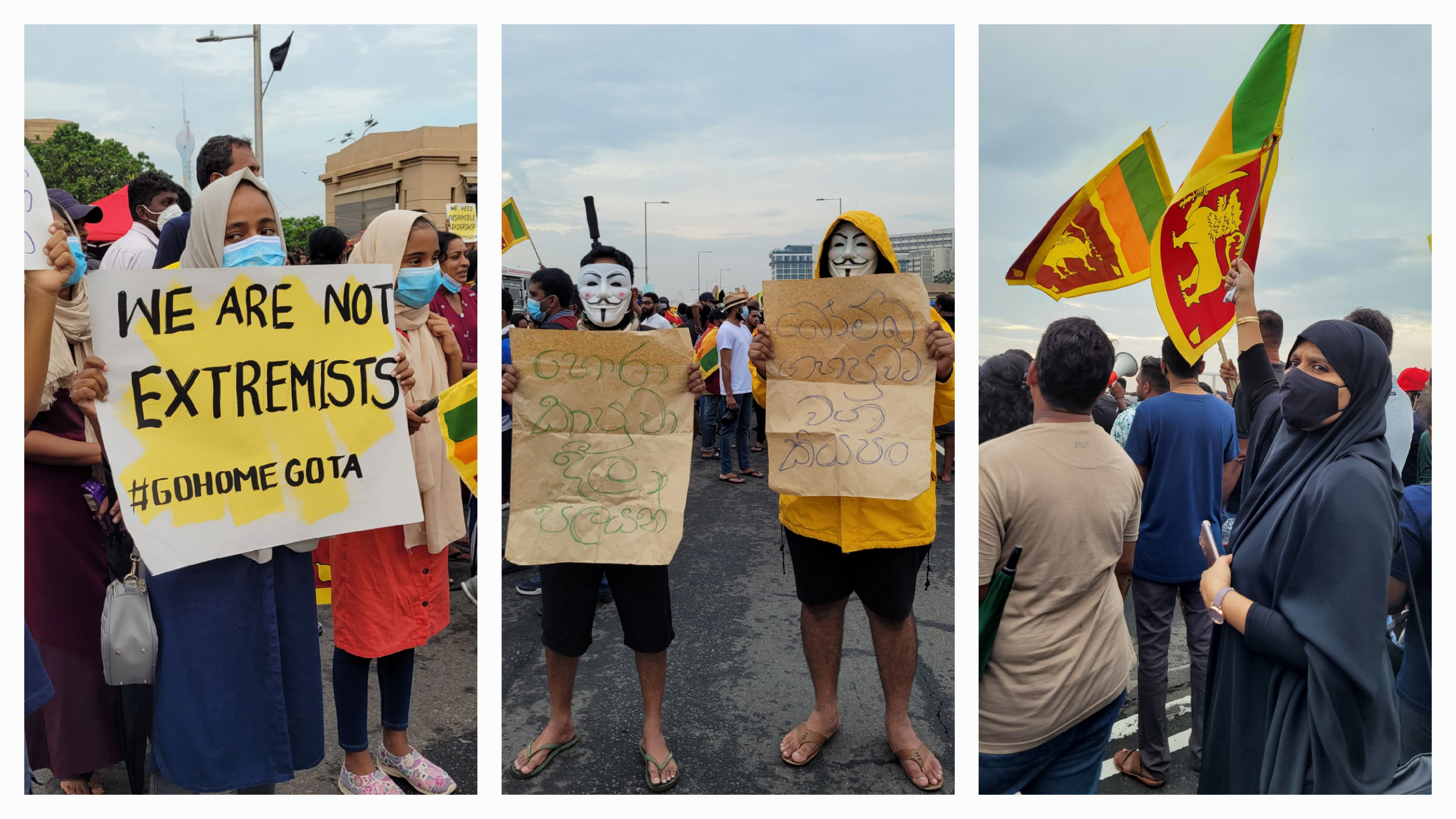 Images captured of protestors at Galle Face, Colombo, March 2022; a girl in a headscarf holds a sign saying ‘we are not extremists’, and an abaya-clad woman proudly holds up the national flag, Posters held by masked men demands accountability for the Easter Sunday bombings and the return of stolen assets by the Rajapaksa regime. Photos by Aisha Nazim.